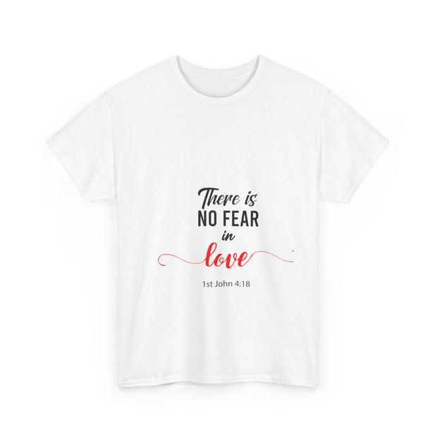 Unisex Heavy Cotton Tee - 'There is No Fear in Love' T-Shirt, Inspirational Gift, Valentine’s Day, Faith-Based Apparel, Cozy Everyday Wear