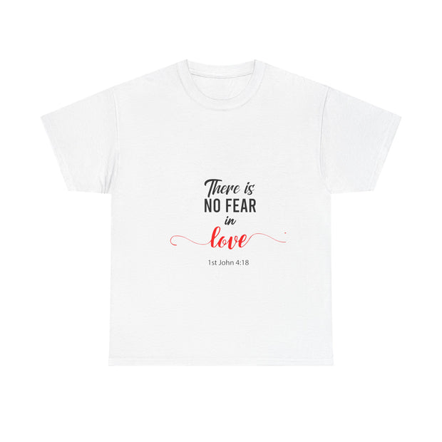 Unisex Heavy Cotton Tee - 'There is No Fear in Love' T-Shirt, Inspirational Gift, Valentine’s Day, Faith-Based Apparel, Cozy Everyday Wear