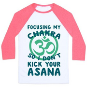 FOCUSING MY CHAKRA SO I DON'T KICK YOUR ASANA UNISEX CLASSIC BASEBALL TEE