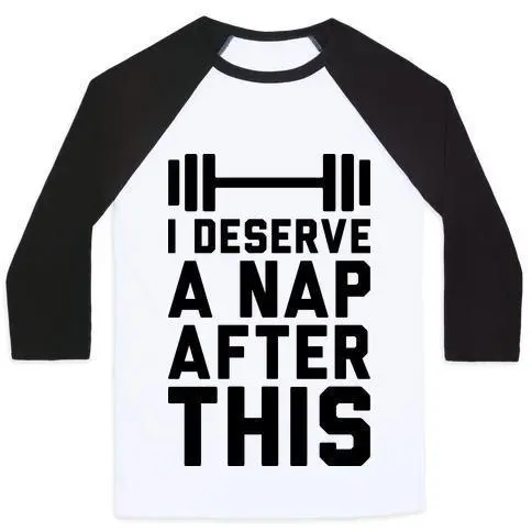 I DESERVE A NAP AFTER THIS UNISEX CLASSIC BASEBALL TEE