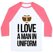 I LOVE A MAN IN UNIFORM (FOOTBALL EDITION) UNISEX CLASSIC BASEBALL TEE