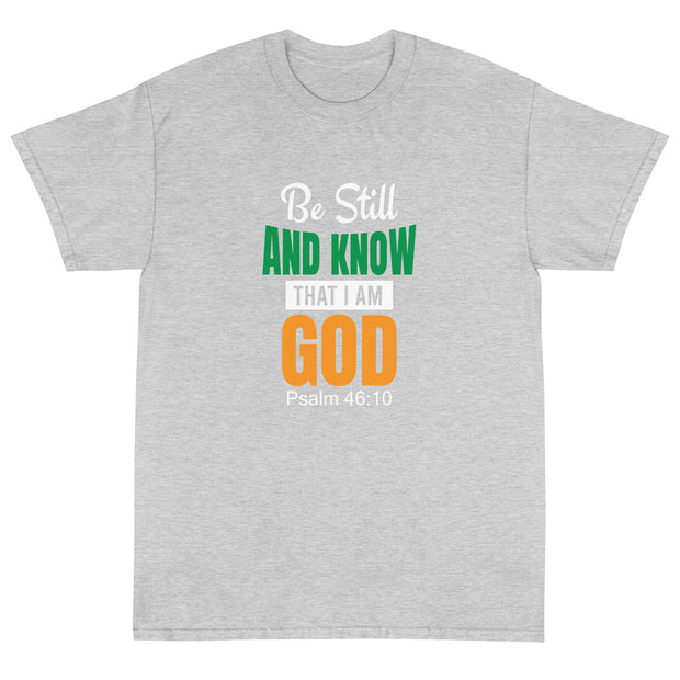 APsavings - Be Still and know that I am God - Short Sleeve T-Shirt