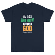 APsavings - Be Still and know that I am God - Short Sleeve T-Shirt