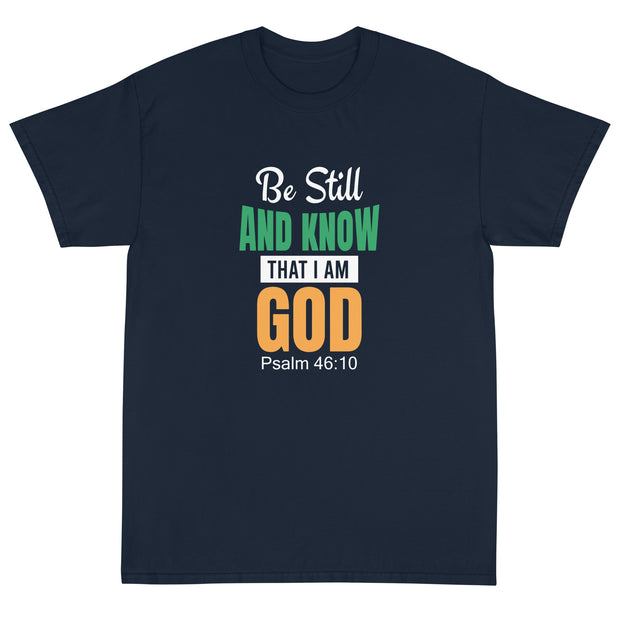 APsavings - Be Still and know that I am God - Short Sleeve T-Shirt