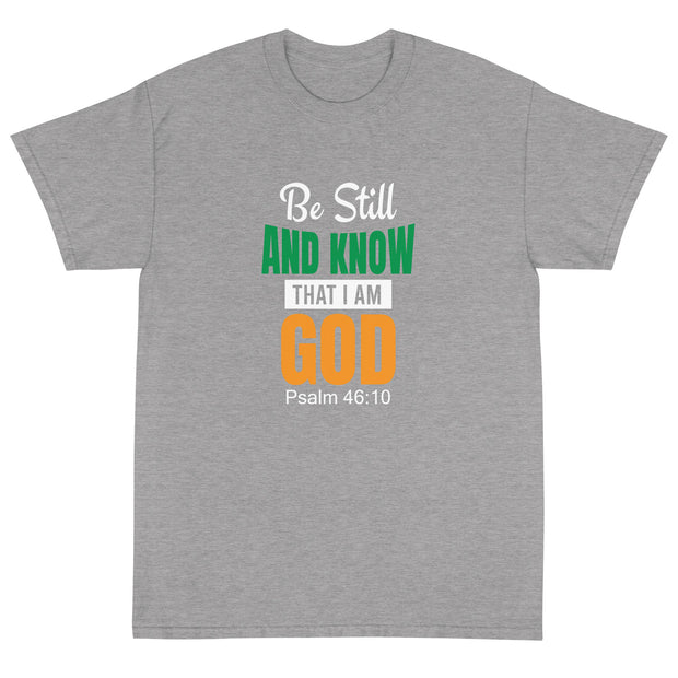 APsavings - Be Still and know that I am God - Short Sleeve T-Shirt