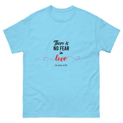 APsavings -There is no fear in love - classic tee