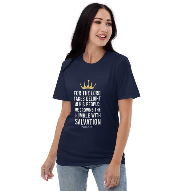 APsavings For the Lord takes delight in his people, He crowns the humble with Salvation Short-Sleeve T-Shirt